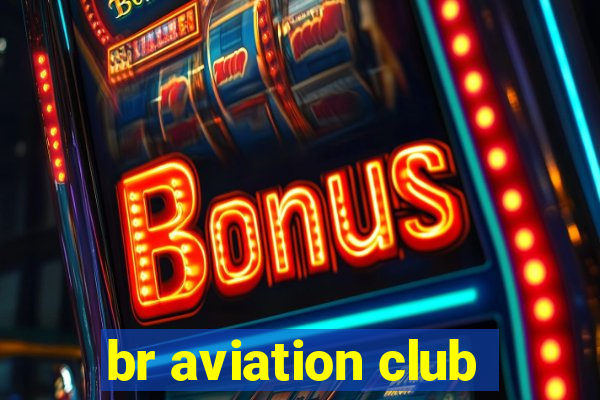 br aviation club